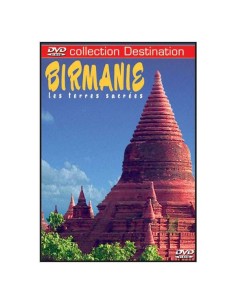 La Birmanie : Collection Destination 2