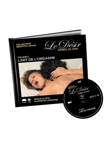 Le désir après 40 ans,  Vol 3 : L'art de l'orgasme