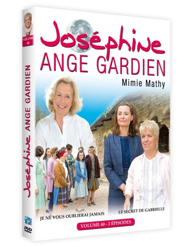 Joséphine Ange Gardien volume 40 - Je ne vous oublierai jamais - Le secret de Gabrielle